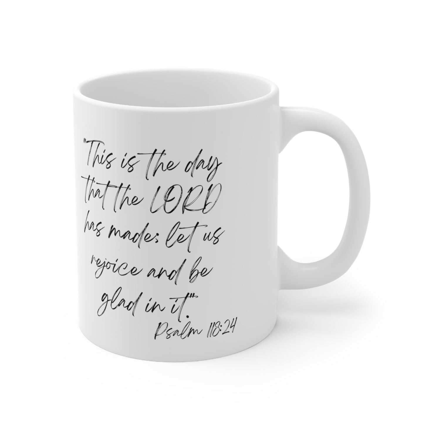 Psalm 118:24 - Mug