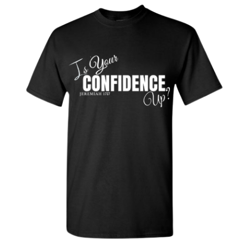 Is Your Confidence Up? - Black